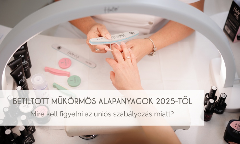 Betiltott műkörmös alapanyagok 2025-től